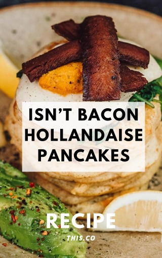 Isnt Hollandaise Pancakes Recipe