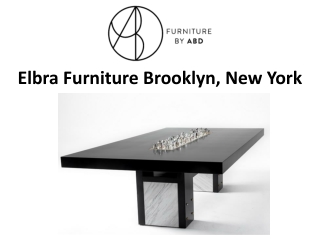 Elbra Furniture Brooklyn, New York