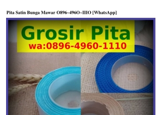 Pita Satin Bunga Mawar ౦896_Կ96౦_III౦(whatsApp)