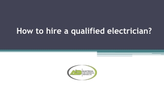 How to hire a qualified electrician?