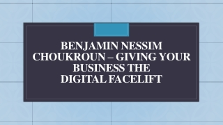 Benjamin Nessim Choukroun – Giving Your Business The Digital Facelift