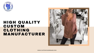 High quality custom clothing Manufacturers