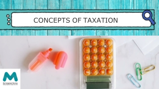 Concepts of Taxation for Supporting Your Academic Work