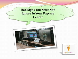 Bad Signs You Must Not Ignore In Your Daycare Center