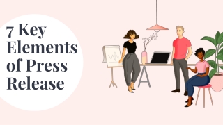 7 Key Elements  of Press Release