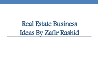 Real Estate Business Ideas By Zafir Rashid
