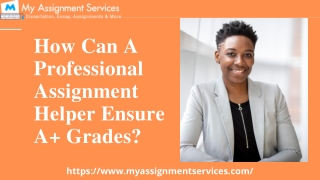 How Can A Professional Assignment Helper Ensure A  Grades