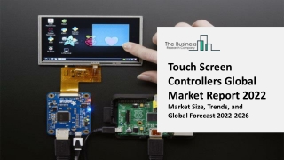 Touch Screen Controllers Global Market BY Screen Size, Application, and Geography - Global Forecast to 2031