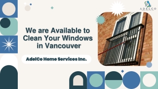 We are available to clean your windows in Vancouver