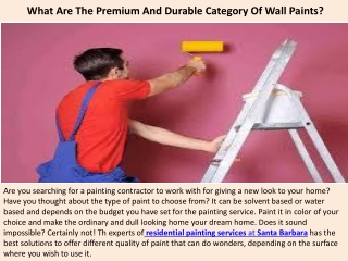 Santa Barbara Painting Contractors - What Are The Premium And Durable Category O