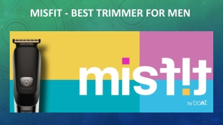 Misfit - Best Trimmer for Men