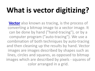 What is vector digitizing?