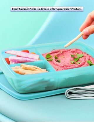 Every Summer Picnic Is a Breeze with Tupperware® Products