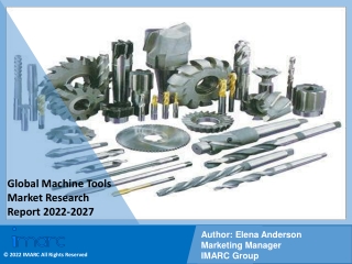 Machine Tools Market  PDF, Size, Share, Trends, Industry Scope 2022-2027