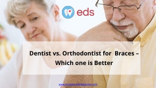 Dentist vs. Orthodontist for  Braces – Which one is Better