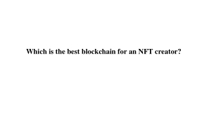 Which is the best blockchain for an NFT creator_