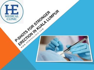 P-shots for stronger erection in Kuala Lumpur