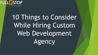 10 Things to Consider While Hiring Custom Web Development Agency