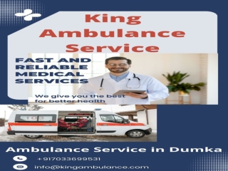 King provides Road Ambulance Service in Dumka at low Cost