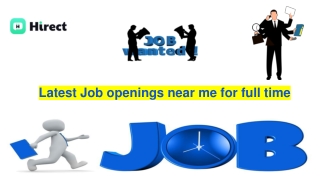 Latest Job openings near me for full time