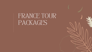 20 France Tour Packages at Unbelievable Prices