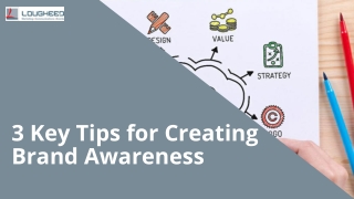 3 Key Tips for Creating Brand Awareness