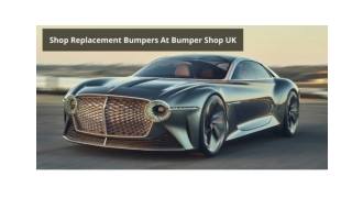 Shop Replacement Bumpers At Bumper Shop UK