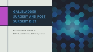 Gallbladder Surgery and Post Surgery Diet