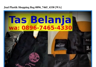 Jual Plastik Shopping Bag ౦89Ꮾ·ᜪㄐᏮ5·ㄐ33౦(whatsApp)