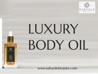 Why Should You Use Luxury Body Oil Regularly?