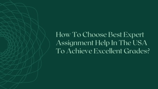 How To Choose Best Expert Assignment Help In The USA To Achieve Excellent Grades