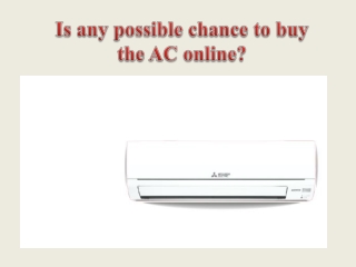 Is any possible chance to buy the AC online