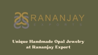 Unique Handmade Opal Jewelry  at Rananjay Export