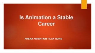 Is Animation a Stable Career - Arena Animation Tilak Road