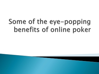 Some-of-the eye-popping-benefits-of-online-poker