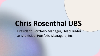 Chris Rosenthal UBS - A Highly Talented and Trained Expert