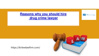 Reasons why you should hire Drug Crime Lawyer