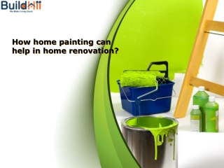 How home painting can help in home renovation