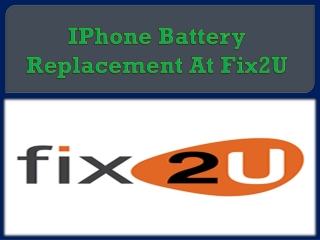 IPhone Battery Replacement At Fix2U