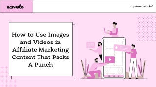 How to Use Images and Videos in Affiliate Marketing Content That Packs A Punch