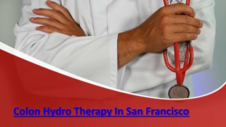 Colon Hydro Therapy In San Francisco