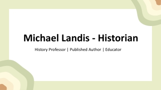 Michael Landis - Historian - Detail-focused Professional