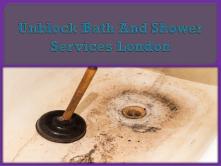 Unblock Bath And Shower Services London