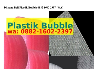 Dimana Beli Plastik Bubble ౦88ᒿ_1Ϭ౦ᒿ_ᒿᣮ9ᜪ[WA]