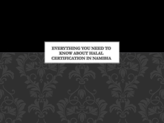 Everything you need to know about Halal Certification in Namibia