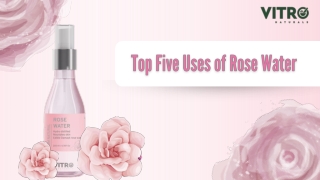 Top Five Uses of Rose Water