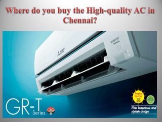 Where do you buy the High-quality AC in Chennai