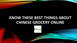 Know These Best Things About Chinese Grocery Online