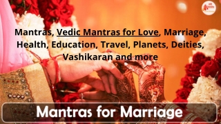 Mantras, Vedic Mantras for Love, Marriage, Health, Education, Travel, Planets, Deities, Vashikaran