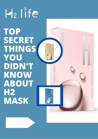 Top Secret Things You Didn't Know About H2 MASK